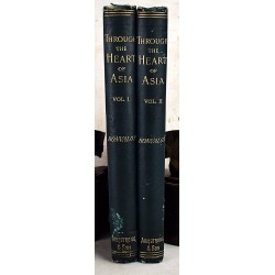 Through the Heart of Asia Over the Pamir to India. . . Illustrations by Albert Pepin. Translated from the French by C.B. Pitman. In Two Volumes.